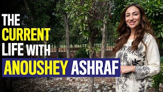 The Current Life | Anoushey Ashraf