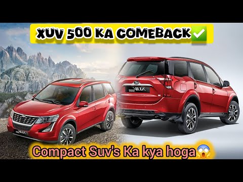 Mahindra Xuv 500 Ka Relaunch?🤨|Compact Suv Ka Market Chopat ✅️ #mahindraxuv500#relaunched#