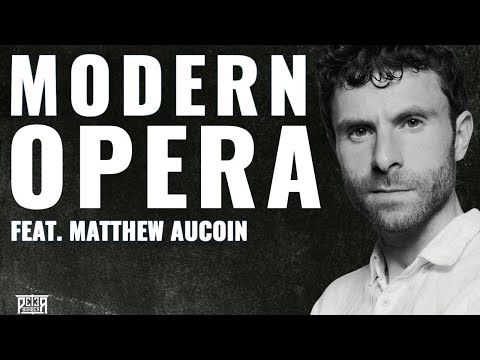 Matthew Aucoin: Modern Opera (Vocal Arts with Peter Barber)