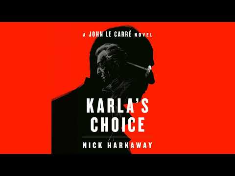 KARLA'S CHOICE by Nick Harkaway | Audiobook Excerpt