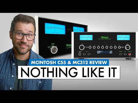 The SOUND of PERFECTION -- McIntosh C55 and MC312 Review