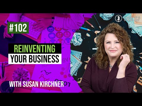 Episode #102: Reinventing Your Business: How to Scale and Build a Brand That Lasts