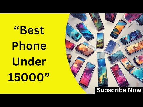 Best Phone Under 15000 in 2025: Top Picks for Value & Performance