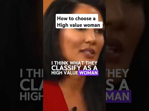 How to choose a High value woman