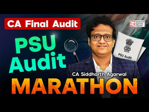 CA Final Audit Marathon 15 | PSU Audit | Siddharth Agarwal Audit