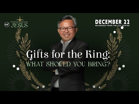 Gifts For The King: What Should You Bring? | JP Masakayan | December 22, 2024