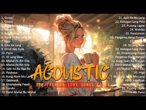 Best Of OPM Acoustic Love Songs 2024 Playlist 1766 ❤️ Top Tagalog Acoustic Songs Cover Of All Time