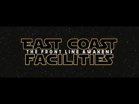 East Coast Facilities: The Front Line Awakens