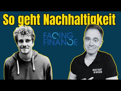 Wie kann ich wirklich nachhaltig anlegen? Talk mit Luca Schiewe von @FacingFinance