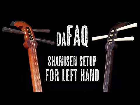 DaFAQ: Shamisen Setup for Left Hand