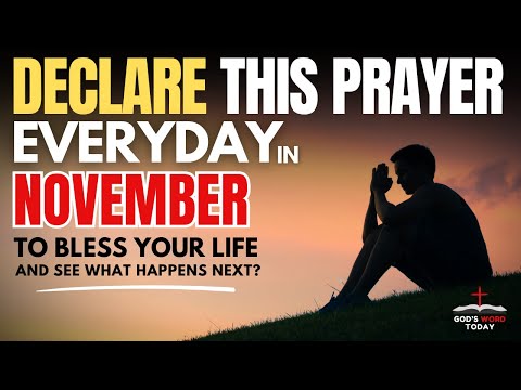 Prayer For November Blessings: Declare This Prayer Throughout November & See Results