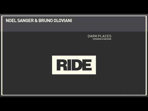 Noel Sanger & Bruno Oloviani - Dark Places (Wynnwood & MBX Remix)