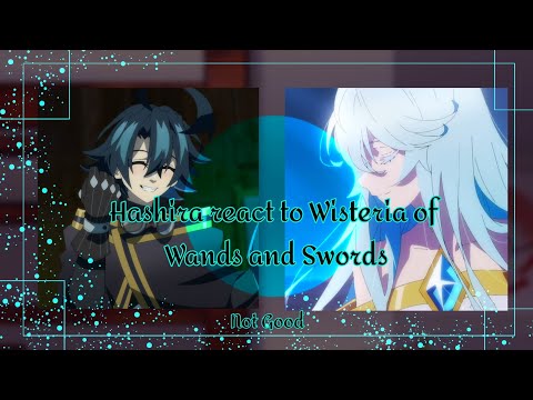 [] Hashira react to Wistoria of Wands and Swords [] Part 1? [] Not Good []