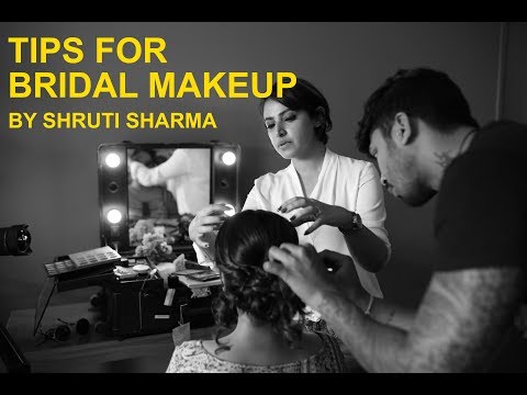 Tips for Bridal Makeup - Shruti Sharma