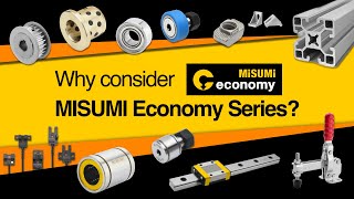 Why MISUMI Economy Series: Good Quality Affordable Automation Components, Same Day Shipping.