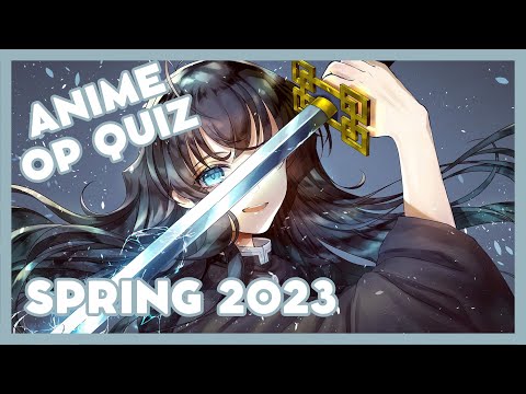 Anime Opening Quiz - 30 Openings [Spring 2023]