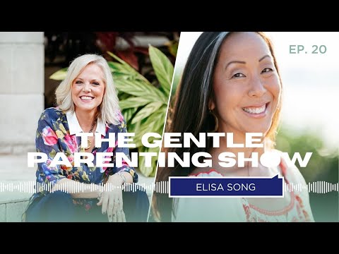 Dr. Elisa Song | The Gentle Parenting Show w/ Kim West, The Sleep Lady #20