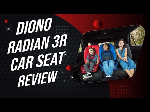 Diono Radian 3R Review: The Ultimate 3 in 1 Convertible Car Seat?