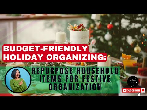 Budget Friendly Holiday Organizing Tip#1: Repurpose Household Items for Festive Organization