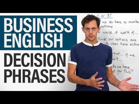 Making Business Decisions in English: Key Phrases