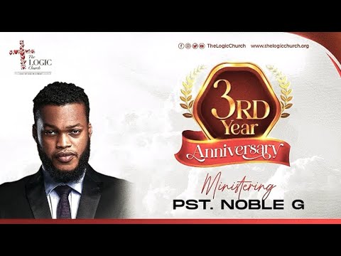 Noble G’s Ministration @TheLOGICChurch LOGIC |3rd Anniversary Service