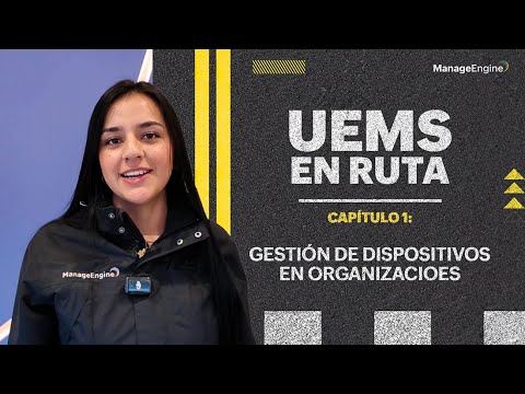 UEMS en ruta 1: Gestión de dispositivos | ManageEngine LATAM