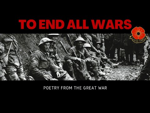 "TO END ALL WARS" - POETRY FROM THE GREAT WAR