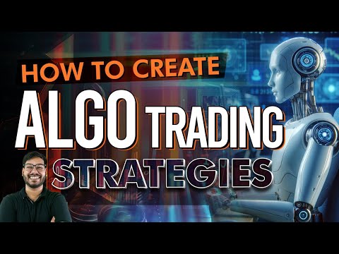 How to Create Algo Trading Strategies | Automated Trading