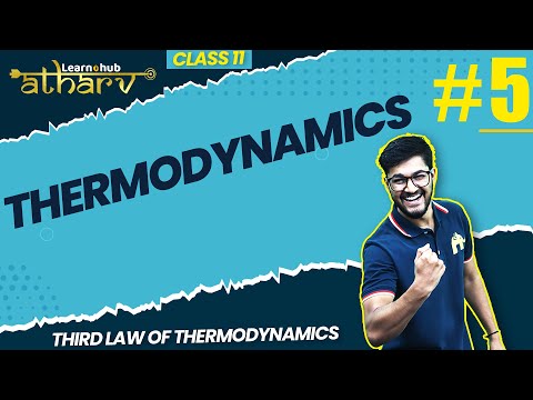 Thermodynamics  Class 11 Chemistry NCERT Chapter 11  #5 | Third law of thermodynamics | Atharv Batch