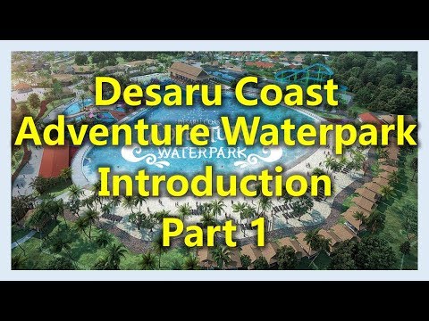 Desaru Coast Adventure Waterpark Introduction (Part 1)(www.sg2jb.com)