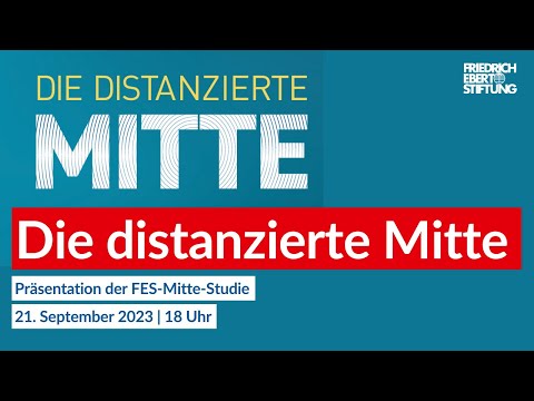 Die distanzierte Mitte | Mitte-Studie 2023 | Studienvorstellung