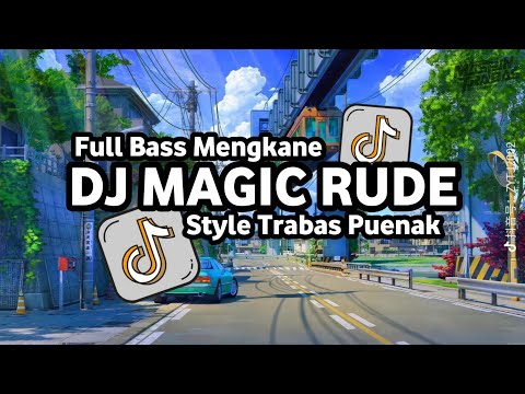 Dj Magic - Rude Full Bass Santuy Style Trabas Viral TikTok 2024