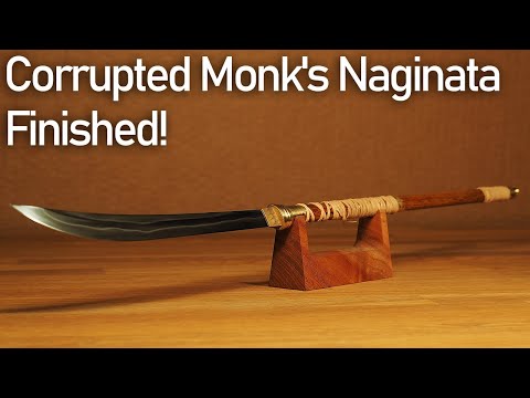 破戒僧の薙刀を真剣に作ってみた。完成！/ Making Corrupted Monk's Naginata from [SEKIRO] Finished!