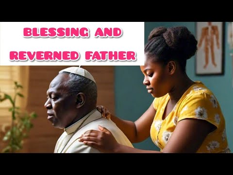 Blessing And The Reverend Father  #Africantales #Folktales #folklore #Tales