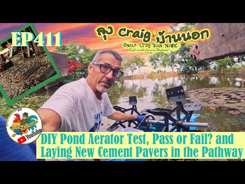 EP411 DIY Pond Aerator Test, Pass or Fail? and Laying new Cement Pavers in the Pathway