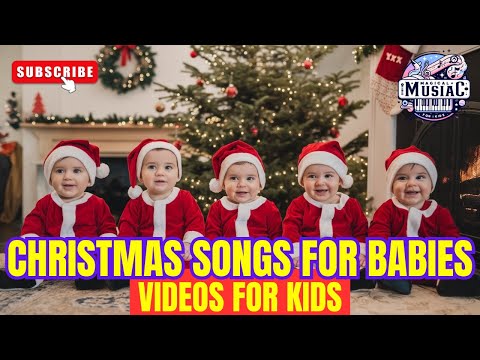 Christmas Songs for Babies 🎄 Children's songs 🎵 videos for children