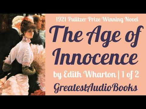 🌼The Age of Innocence by Edith Wharton - FULL AudioBook P1 of 2 🎧📖 | Greatest🌟AudioBooks