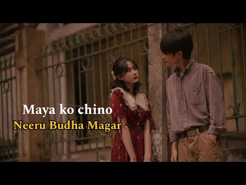 Maya  Ko Chino \\ Neeru Budha Magar \\ lyric