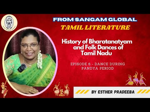 Introduction to Dance History | Episode-6 | Dance During Pandya Period | By Dr. Esther Pradeeba