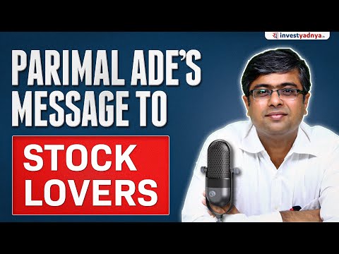 Parimal Ade's Message to Stock Lovers