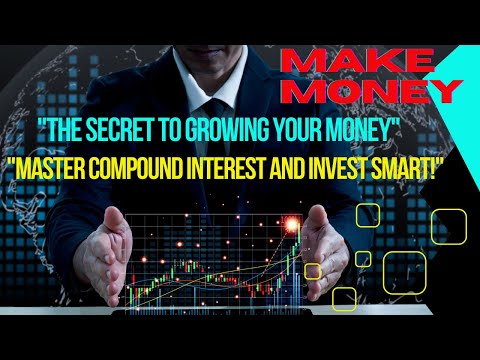 "The Magic of Compound Interest: How to Grow Your Money with Smart Investing"