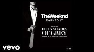 The Weeknd - Earned It (from Fifty Shades Of Grey) (Official Lyric Video)