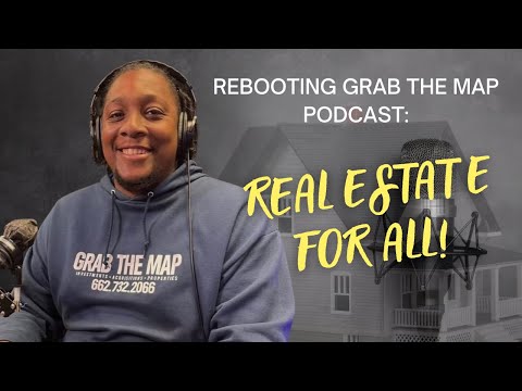 Rebooting Grab the Map Podcast: How to Invest in Real Estate (for Beginners)