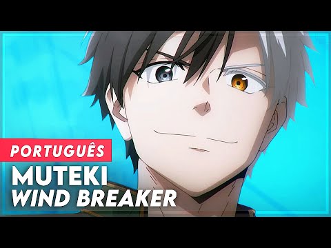 WIND BREAKER ENDING - MUTEKI (IN PORTUGUESE) | LYRICS - SUB