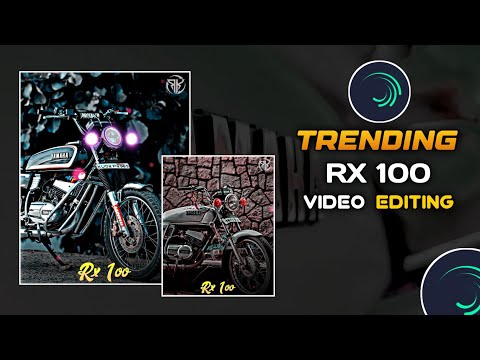 💞Rx 100 bike status video editing alightmotion New trend video editing alightmotion⚡