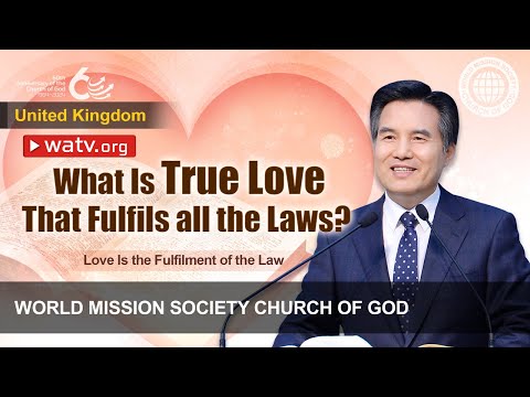 Love Is the Fulfilment of the Law | WMSCOG, Church of God