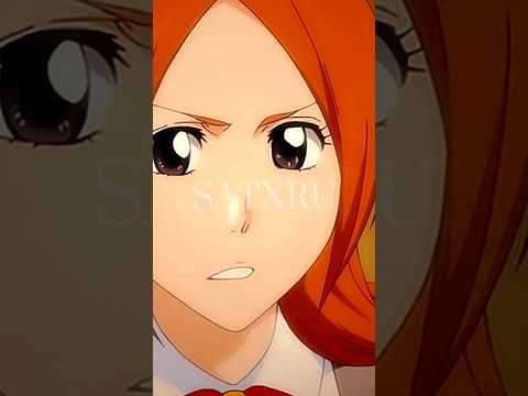 TADOW ✨ Orihime Inoue Edit #edit #capcutedit #bleach #tybw #orihime #orihimeinoue #bleachedit #short