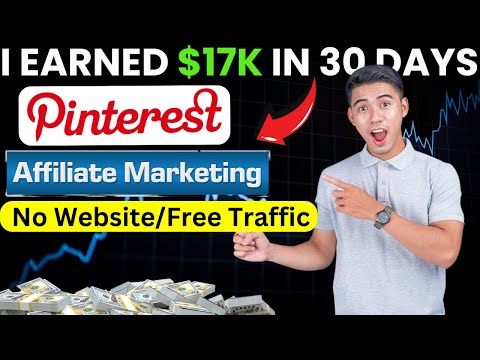 How I Earned $17K in 30 Days With Pinterest Affiliate Marketing!!