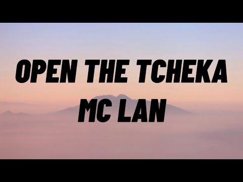 MC Lan - Open The Tcheka (Letra/Lyrics)