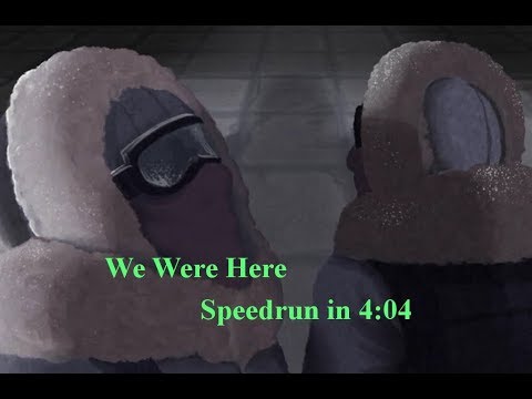 We Were Here in 4:04 (Former World Record)